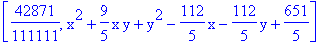[42871/111111, x^2+9/5*x*y+y^2-112/5*x-112/5*y+651/5]
